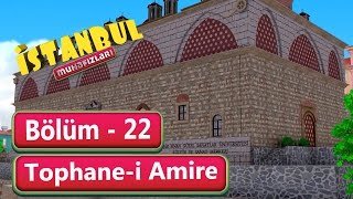 İstanbul Muhafızları 22. Bölüm – Tophane-i Amire
